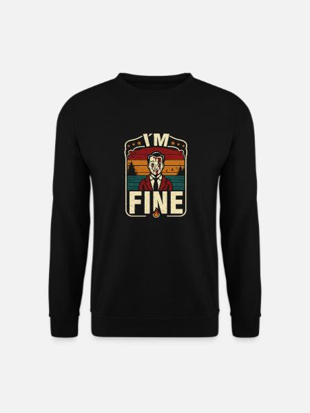 I'm Fine Design Black Comedy Vintage - Unisex Sweatshirt - black