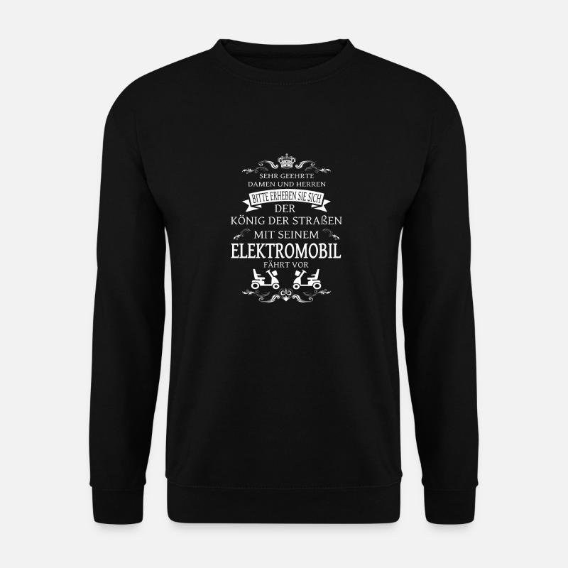 Der König der Straße, der Elektromobil-Fahrer - Unisex Pullover - Schwarz