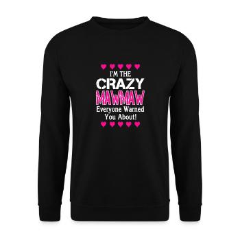 I'm The Crazy MawMaw - Unisex Sweatshirt - black - Front - Alina (178cm) & Michal (187cm)