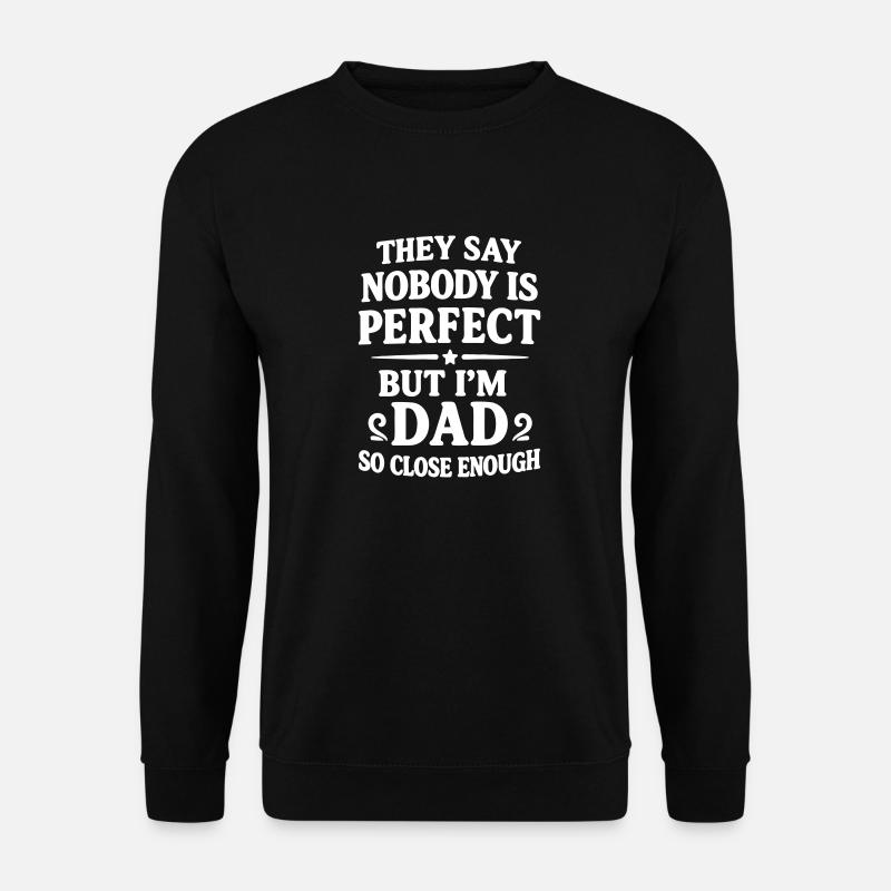 Almost perfect dad Father's Day - Unisex Sweatshirt - black