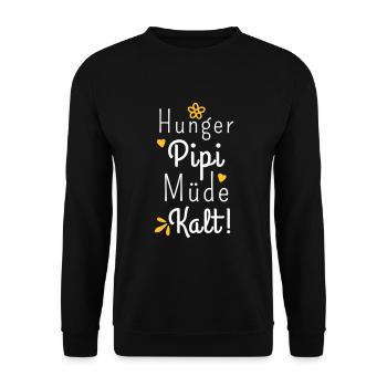 Hunger Pipi Müde Kalt - Lustiger Spruch Frauen - Unisex Pullover - Schwarz - Vorne - Alina (178cm) & Michal (187cm)