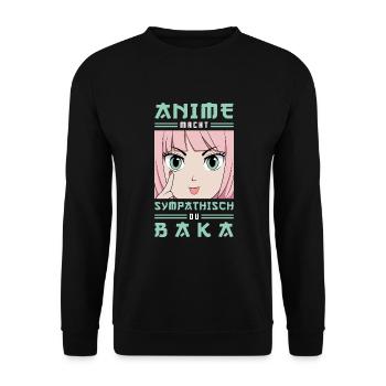 Anime Macht Sympathisch Du Baka Animes - Unisex Pullover - Schwarz - Vorne - Alina (178cm) & Michal (187cm)