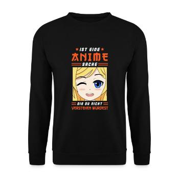Ist Eine Anime Sache Die Du Nicht Verstehen Würdes - Unisex Pullover - Schwarz - Vorne - Alina (178cm) & Michal (187cm)