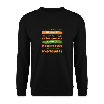 Sarkasmus Liebhaber Lustig Verwechsle nicht meine Persönlichkeit - Unisex Pullover - Schwarz - Vorne - Alina (178cm) & Michal (187cm)
