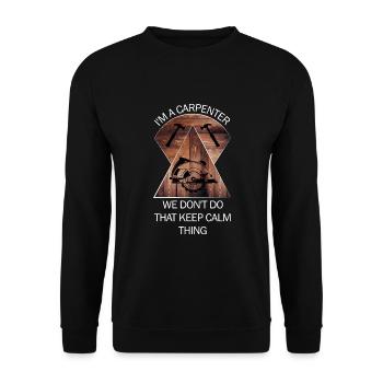 Carpenter, carpenter, carpenter, carpenter, craftsman, wood - Unisex Sweatshirt - black - Front - Alina (178cm) & Michal (187cm)