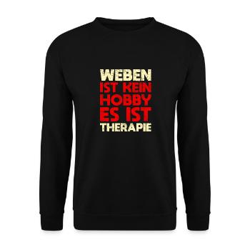 Weben Ist Kein Hobby, Es Ist Therapie - Unisex Pullover - Schwarz - Vorne - Alina (178cm) & Michal (187cm)