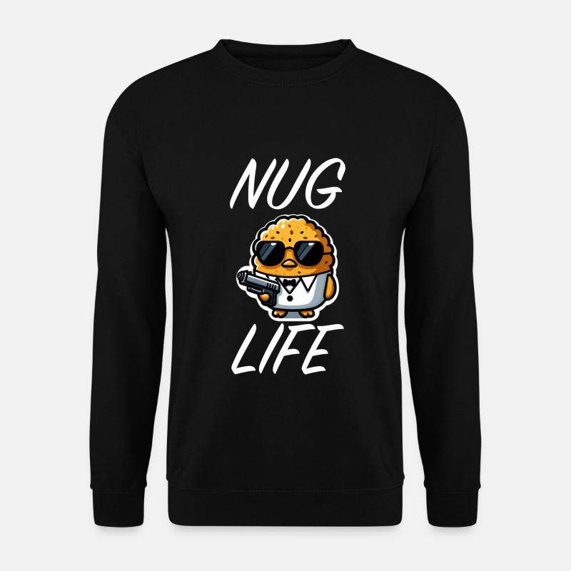 Croquettes de poulet Funny Nuggets Nug Life citation - Sweat-shirt Unisexe - noir