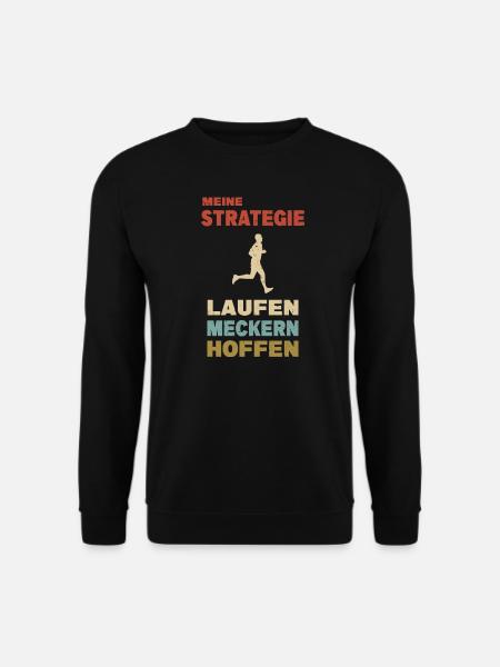 Meine Strategie Laufen Meckern Hoffen Jogging - Unisex Pullover - Schwarz