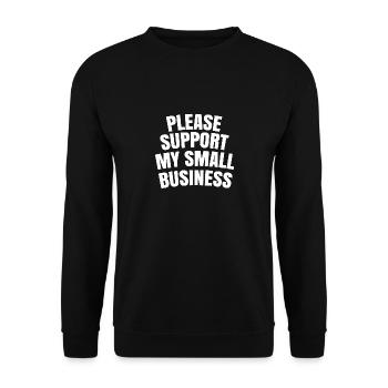 Please support my small business - Unisex Sweatshirt - black - Front - Alina (178cm) & Michal (187cm)