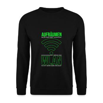 Aufräumen muss man erst wenn das Wlan nicht mehr d - Unisex Pullover - Schwarz - Vorne - Alina (178cm) & Michal (187cm)