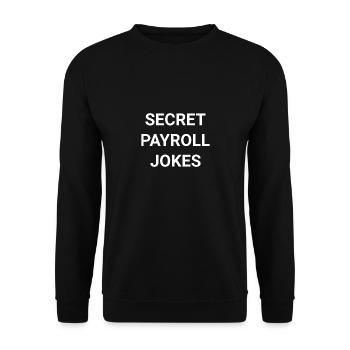 Secret Payroll Jokes - Unisex Sweatshirt - black - Front - Alina (178cm) & Michal (187cm)
