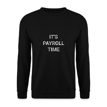 It s Payroll Time - Unisex Sweatshirt - black - Front - Alina (178cm) & Michal (187cm)