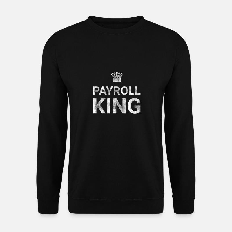 Payroll King - Unisex Sweatshirt - black
