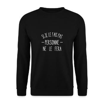 si je le fais pas personne ne le fera - Sweat-shirt Unisexe - noir - Devant - Alina (178cm) & Michal (187cm)
