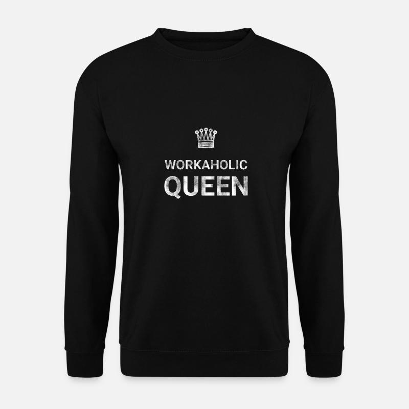 Workaholic Queen - Unisex Sweatshirt - black