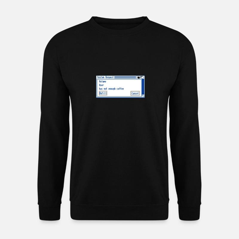 Demande système de case à cocher café - Sweat-shirt Unisexe - noir