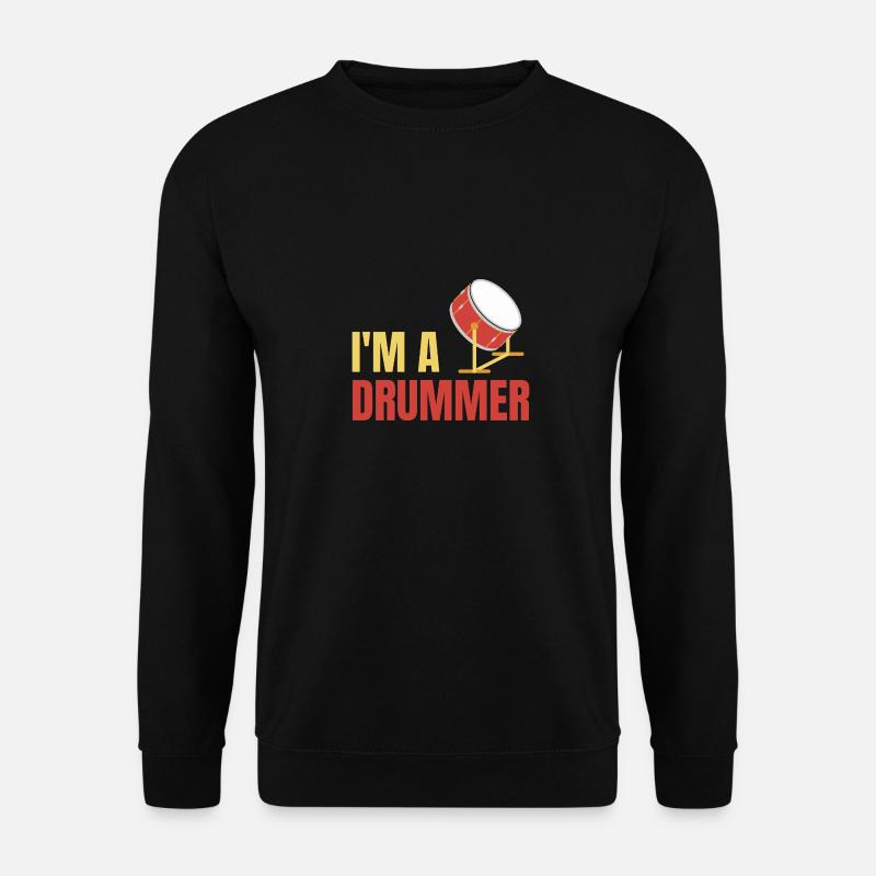 I'm a Drummer - Unisex Sweatshirt - black