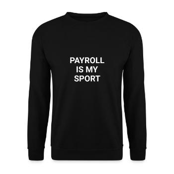 Payroll Is My Sport - Unisex Sweatshirt - black - Front - Alina (178cm) & Michal (187cm)
