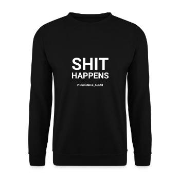 Shit Happens Insurance Agent - Unisex Sweatshirt - black - Front - Alina (178cm) & Michal (187cm)