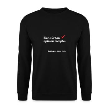 Bien sûr ton opinion compte - Sweat-shirt Unisexe - noir - Devant - Alina (178cm) & Michal (187cm)