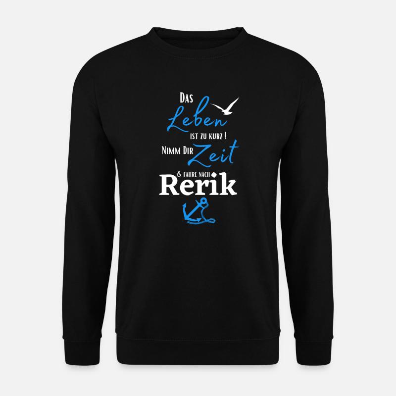 Rerik-Das Leben ist zu kurz.../Ostseebad Rerik - Unisex Pullover - Schwarz