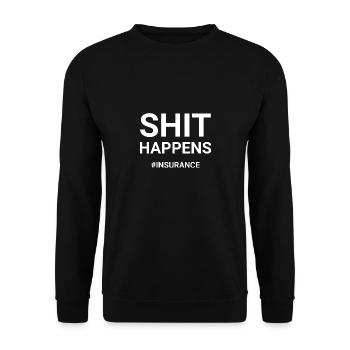 Shit Happens Insurance - Unisex Sweatshirt - black - Front - Alina (178cm) & Michal (187cm)