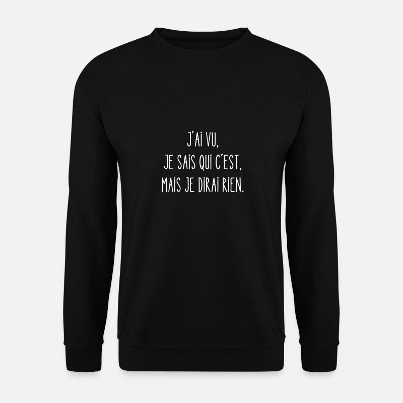 je sais qui c'est - Sweat-shirt Unisexe - noir