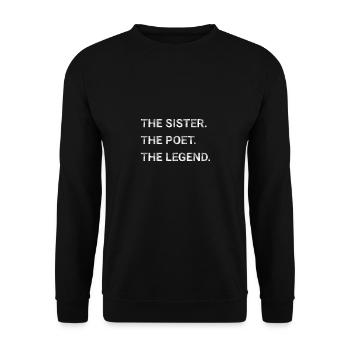 The Sister The Poet The Legend - Unisex Sweatshirt - black - Front - Alina (178cm) & Michal (187cm)