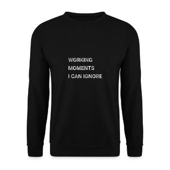 Working moments I can ignore - Unisex Sweatshirt - black - Front - Alina (178cm) & Michal (187cm)