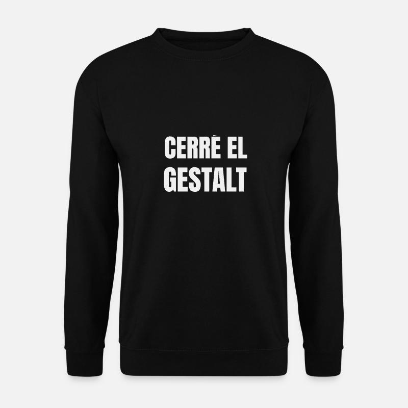 ICH SCHLOSS DIE GESTALT - Unisex Pullover - Schwarz