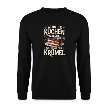 When the cake speaks, the crumb is silent - Unisex Sweatshirt - black - Front - Alina (178cm) & Michal (187cm)
