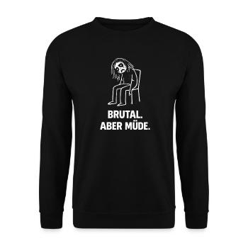 Brutal aber müde – Lustiges Metal Humor T-Shirt - Unisex Pullover - Schwarz - Vorne - Alina (178cm) & Michal (187cm)