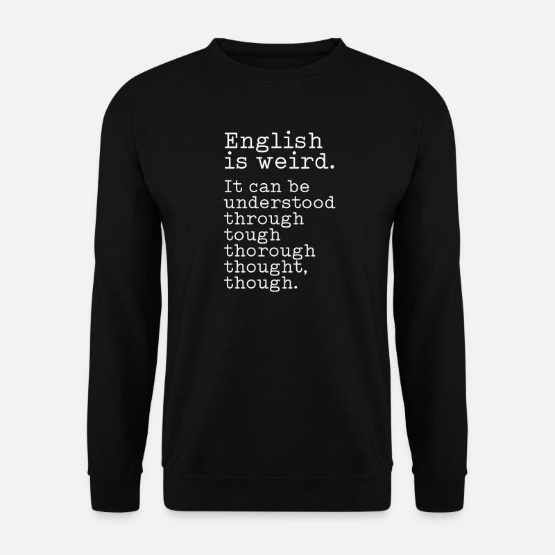 L’anglais, c’est bizarre - Sweat-shirt Unisexe - noir