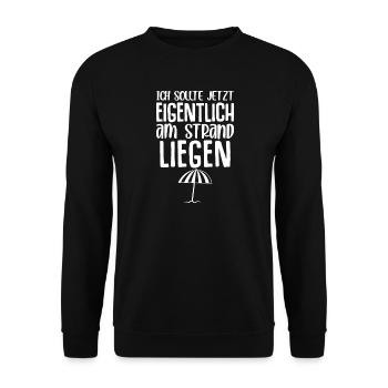 Ich sollte jetzt eigentlich am Strand liegen - Unisex Pullover - Schwarz - Vorne - Alina (178cm) & Michal (187cm)