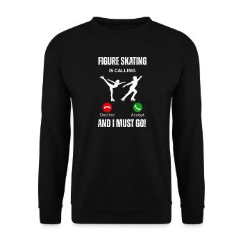 figure skating is calling and I must go - Unisex Sweatshirt - black - Front - Alina (178cm) & Michal (187cm)