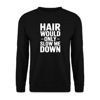 Les cheveux ne feraient que me ralentir - Sweat-shirt Unisexe - noir - Devant - Alina (178cm) & Michal (187cm)