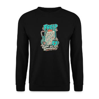 Frei Steht nur im Dienstplan - Unisex Pullover - Schwarz - Vorne - Alina (178cm) & Michal (187cm)