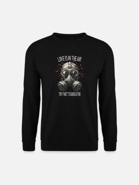 Love Is in the Air – Schwarzer Humor - Unisex Pullover - Schwarz