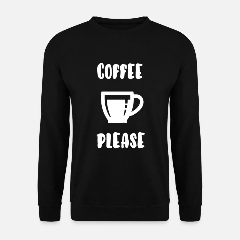 Coffee please - Sweat-shirt Unisexe - noir