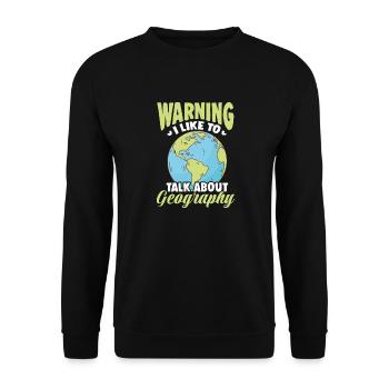 Warning I Like To Talk About Geography - Unisex Pullover - Schwarz - Vorne - Alina (178cm) & Michal (187cm)