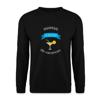 Maman a besoin de vacances - Sweat-shirt Unisexe - noir - Devant - Alina (178cm) & Michal (187cm)