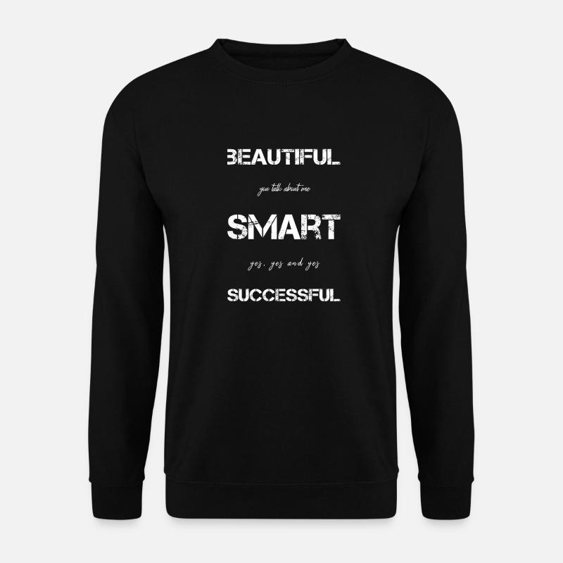 beautiful successful smart - Unisex Sweatshirt - black