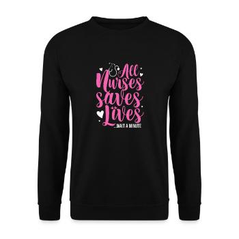 Toutes les infirmières sauvent des vies Attendez une minute - Sweat-shirt Unisexe - noir - Devant - Alina (178cm) & Michal (187cm)