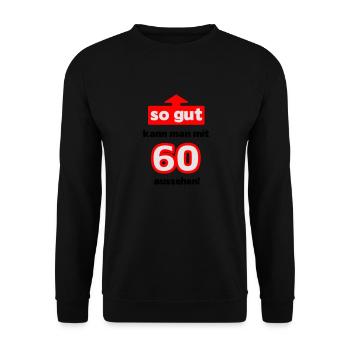 Donc, bien que vous pouvez regarder avec 60 - Sweat-shirt Unisexe - noir - Devant - Alina (178cm) & Michal (187cm)