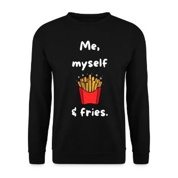Me, Myself & Fries - Lustiger Spruch - Unisex Pullover - Schwarz - Vorne - Alina (178cm) & Michal (187cm)