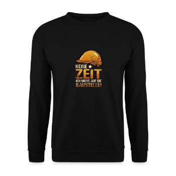 Keine Zeit Ich Muss Auf Die Baustelle Bauherren - Unisex Pullover - Schwarz - Vorne - Alina (178cm) & Michal (187cm)