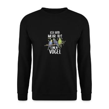 Ich hab mehr als einen Vogel Wellensittich - Unisex Pullover - Schwarz - Vorne - Alina (178cm) & Michal (187cm)
