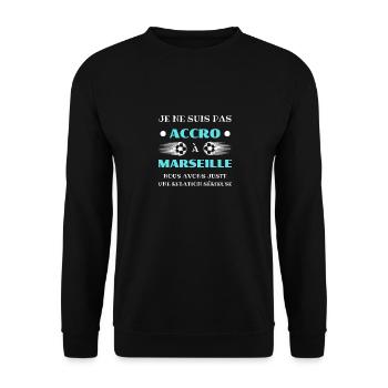 t shirt accro marseille foot humour marseillais - Sweat-shirt Unisexe - noir - Devant - Alina (178cm) & Michal (187cm)