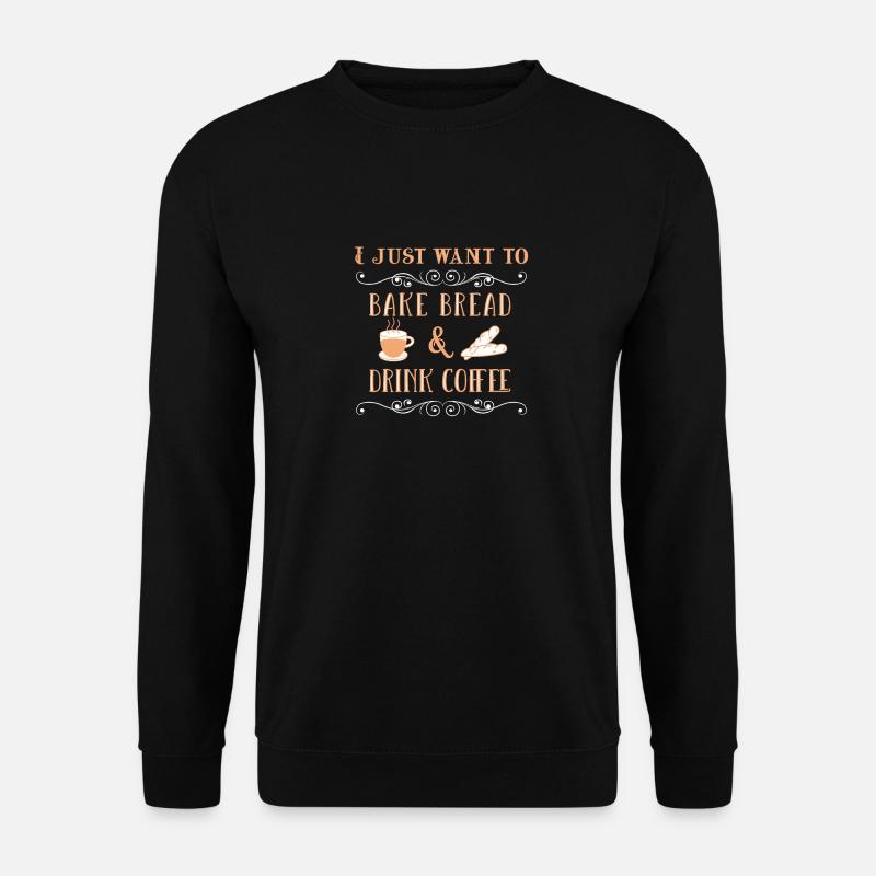 Brot backen Brotbäcker Backen Sauerteig - Unisex Pullover - Schwarz