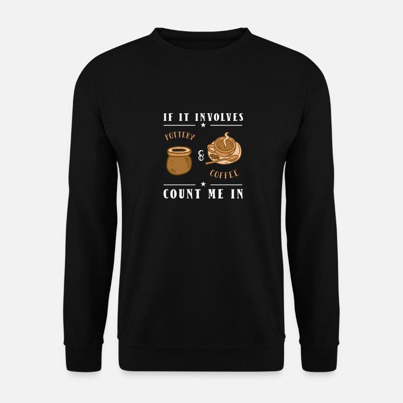 Pottery Pottery Ceramics - Unisex Sweatshirt - black